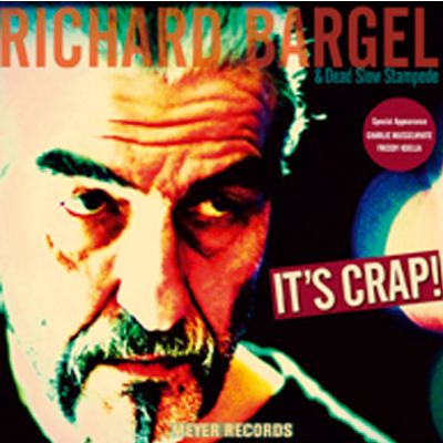 Richard Bargel "It's Crap